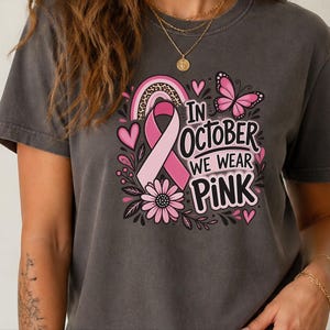 In October We Wear Pink Shirt, Breast Cancer Awareness Gift, Pink Ribbon Tee, Survivor Sweatshirt, Cancer Support Top image 9