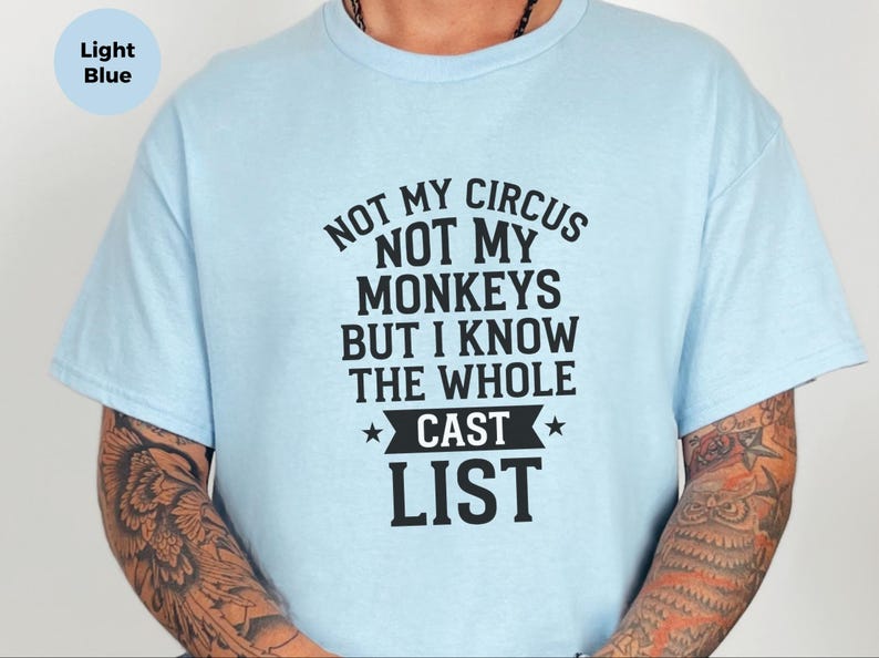 Camiseta sarcástica para adultos, camiseta "No es mi circo, no son mis monos", camiseta con estampado divertido, camiseta con mensaje ingenioso y humorístico, camiseta unisex cómica para adultos. imagen 1