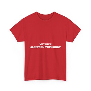 My Wife Sleeps In This Shirt - Funny Marriage Humor Tee | Sarcastic Wife Sleepwear Gift for Husband and Couple Anniversary Valentine and image 1