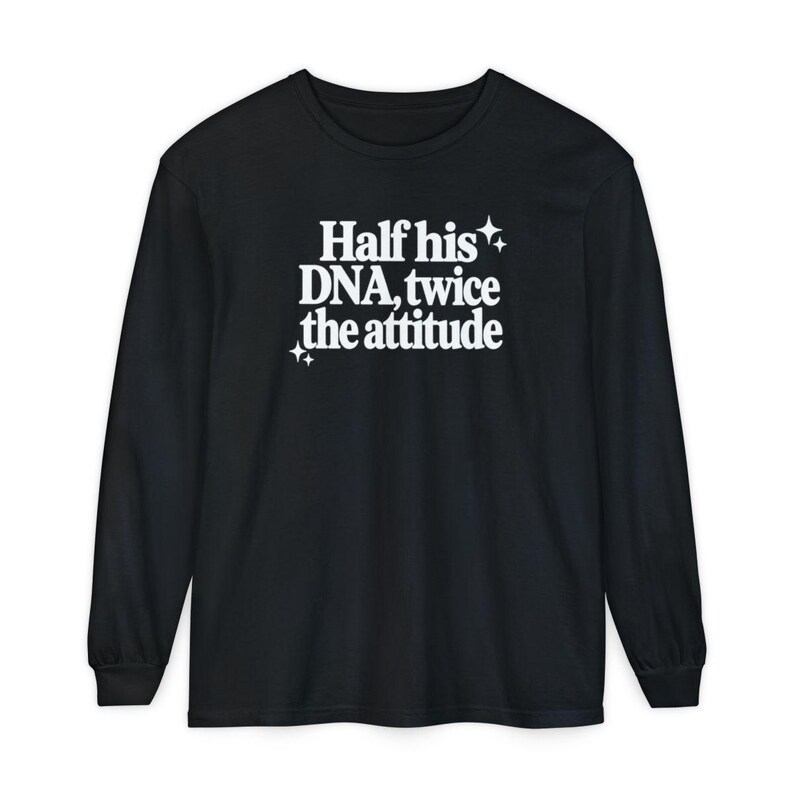 Half His Dna Twice The Attitude Shirt, Sassy Quote Tee, Funny Daughter Gift, Dad And Daughter Shirt, Sarcastic Humor Shirt afbeelding 13