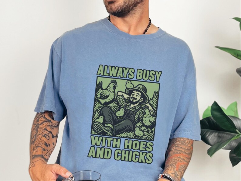 Funny Farming Shirt, Chicken Lover Gift, Chicken Farmer Shirt, Always Busy With Hoes And Chicks, Homesteader Gift image 5