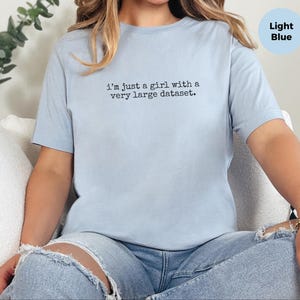 Data Analyst Shirt, Funny I'm Just A Girl With A Very Large Dataset, Tech Geek Tee image 3