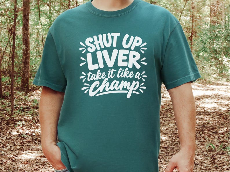 Comfort Colors Funny Drinking Shirt, Shut Up Liver Take It Like a Champ Tee, Sarcastic Alcohol Humor Top, Bachelorette Weekend Bar Crawl image 3