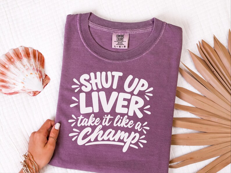 Comfort Colors Funny Drinking Shirt, Shut Up Liver Take It Like a Champ Tee, Sarcastic Alcohol Humor Top, Bachelorette Weekend Bar Crawl image 1