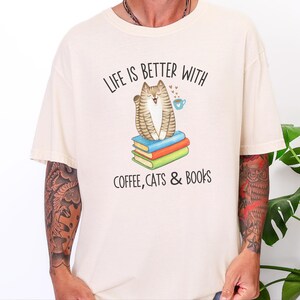 Comfort Colors Reading Cat Tee, Life Is Better With Coffee, Cats and Books Shirt, Literature Teacher Bookworm Top, Whimsical Cat Tee image 4