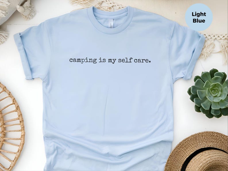 Funny Camp Shirt, Camping Is My Self Care Tee, National Park Lovers Outdoor Adventure Gift, Hiking Travel Lifestyle, Camping Self Care image 10