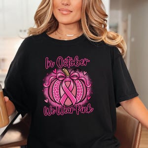 In oktober dragen we een roze shirt, een pompoencadeau ter bevordering van borstkankerbewustzijn, een roze lint-herfstshirt, een hoodie met steunmotief en een shirt voor overlevenden. afbeelding 9