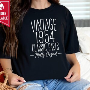 70th Birthday Shirt, 70 Year Old Gift, 1954 Birthday Shirt, Vintage 1954 Classic Parts Mostly Original, Turning 70 Shirt, 70th Birthday Gift image 7