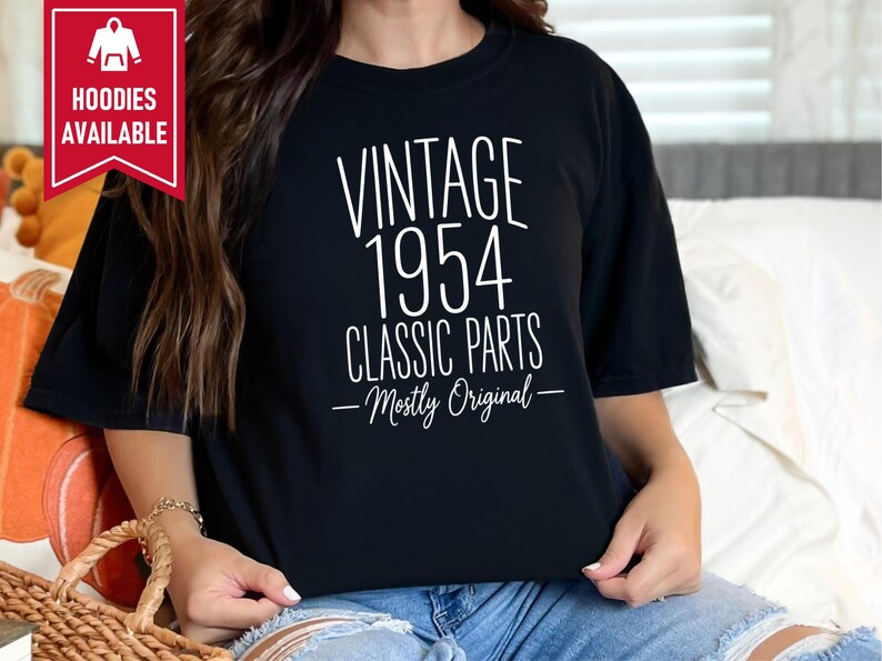 70th Birthday Shirt, 70 Year Old Gift, 1954 Birthday Shirt, Vintage 1954 Classic Parts Mostly Original, Turning 70 Shirt, 70th Birthday Gift image 7