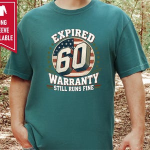 Birthday Shirt Men, 60th Birthday Gift, Mens 60th Birthday Shirt, Expired Warranty 60 Years Old Shirt, Dad 60th Gift image 10