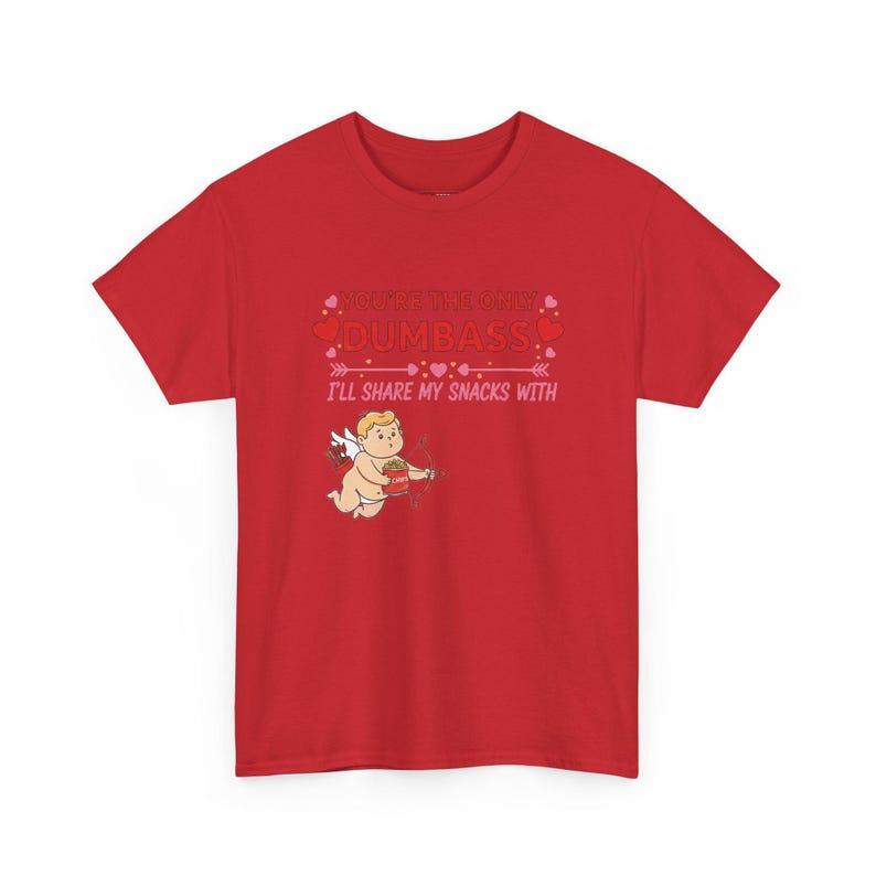 Cupid Dumbass Snacks Funny Valentine Shirt - Sarcastic Adult Humor Tee for Boyfriend and Girlfriend, Foodie Couples Valentine and #39;s image 1