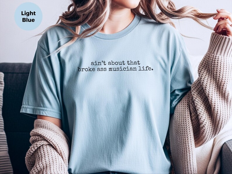Music Marketing Shirt, Ain't About That Broke Ass Musician Life, Starving Artist Hustle, Producer Gifts, Starving Artist Tee, Hustle Culture image 5