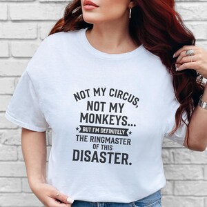 Camiseta divertida para la oficina, "No es mi circo, no son mis monos", maestro de ceremonias, regalo para el estrés laboral y la gestión corporativa, regalo para compañeros de trabajo y jefes, camiseta para fiestas de circo. imagen 4