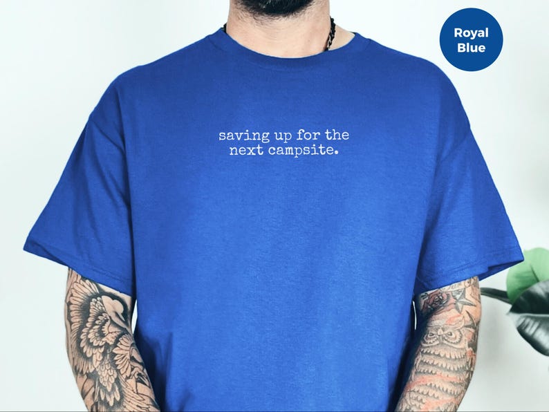 Saving Up For The Next Campsite Funny Camping Hoodie, Vacation Travel Savings Tee, Outdoor Lover Road Trip Shirt, Happy Camper Gift image 5
