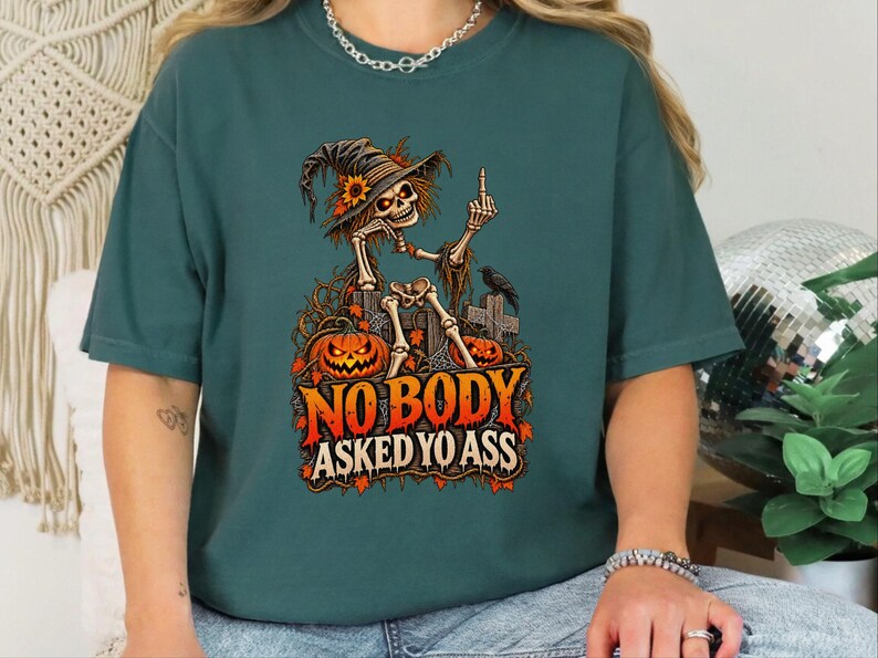 Sarcastic Skeleton Shirt, Funny Halloween Gift, Middle Finger Tee, Nobody Asked Yo Ass Shirt, Dark Humor Adult Tee image 10