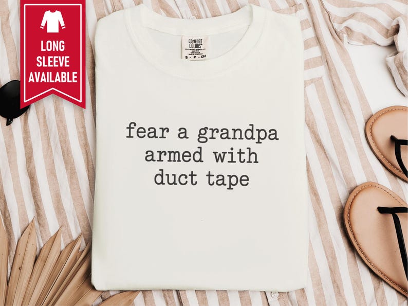 Funny Grandpa Shirt, Fear A Grandpa Armed With Duct Tape Tee, Grandpa Gift Idea, Sarcastic Grandpa Shirt, Father Day Gift image 7
