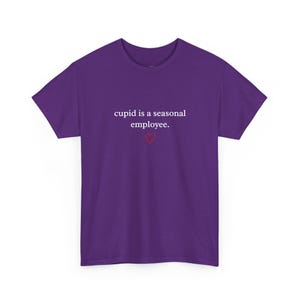 Not Today Cupid Funny Anti Valentine Shirt, Cupid Is A Seasonal Employee Tee, Sarcastic Single Life Humor, Adult Valentines Day Gift image 4