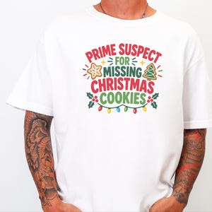 Prime Suspect Missing Christmas Cookies Shirt, Funny Holiday Baking Tee, Secret Santa Gift, Christmas Humor Top image 1