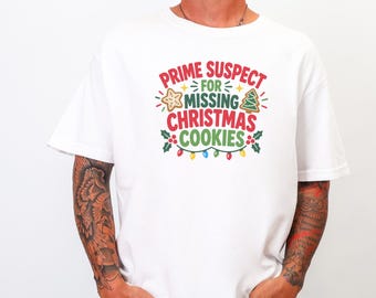 Prime Suspect Missing Christmas Cookies Shirt, Funny Holiday Baking Tee, Secret Santa Gift, Christmas Humor Top