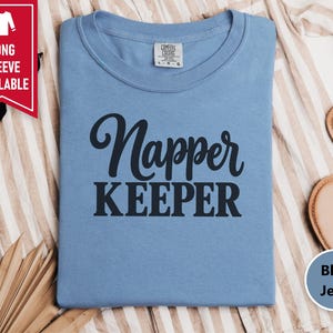 Nap Queen Shirt, Napper Keeper Gift, Funny Sleep Shirt, Nap Lover Tee, Sleepy Girl Top, Lazy Day Clothing, Sarcastic Quote Shirt image 4