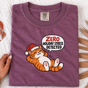 Funny Christmas Cat Shirt, Orange Tabby Cat Gift, Zero Holiday Stress Detected, Cozy Holiday Shirt, Funny Cat Lover Tee, Cat Mom Sweatshirt image 2