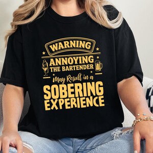 Comfort Colors Funny Bartender Graphic T-Shirt, Warning Annoying The Bartender Sobering Experience Tee, Sarcastic Restaurant Hospitality image 8