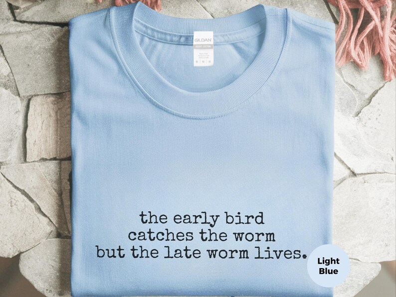 Funny Sleep Shirt, The Early Bird Catches The Worm But The Late Worm Lives, Humor Tee image 3