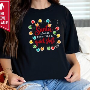 Er Nurse Christmas Shirt, Nurse Holiday Shirt, Christmas Medical Shirt, Santa Please Prescribe A Quiet Shift, Christmas Nurse Tee Bild 7