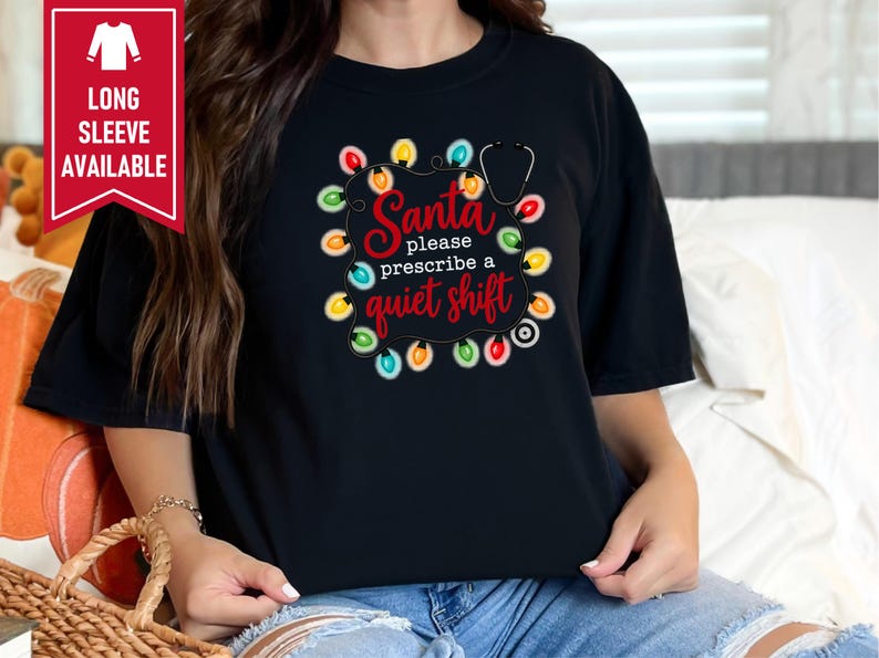 Er Nurse Christmas Shirt, Nurse Holiday Shirt, Christmas Medical Shirt, Santa Please Prescribe A Quiet Shift, Christmas Nurse Tee Bild 7