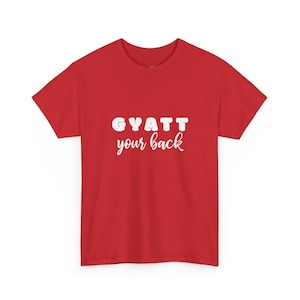 Gyatt Your Back Funny Workout Shirt, Supportive Booty Gym Lover Tee, Curvy Confidence and Glute Squad Gift for Her, Gym Humor Shirt image 1