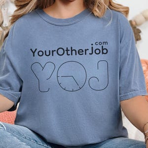 Comfort Colors Entrepreneur Graphic Designer Shirt, YourOtherJob.com Side Hustle Tshirt, Microbusiness Solopreneur Freelancer Content image 6