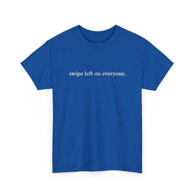 Swipe Left On Everyone Sarcastic Shirt | Not Today Cupid Funny Anti Valentine Tee | Relatable Introvert Humor Gift for Her and Picky imagen 1