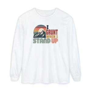 Funny Mountain Tee, 40th Bday Gift, Vintage Mountain Tee, 50th Bday Gift, 40 Years Old Shirt, I Grunt When I Stand Up image 14
