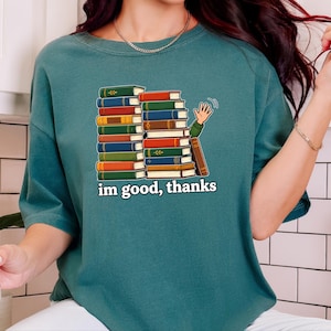 Introvert Shirt, Book Lover Gift, Funny Reading Shirt, Bookworm Gift Tee, Im Good Thanks, Cozy Reader Top, Library Lover Tee image 10