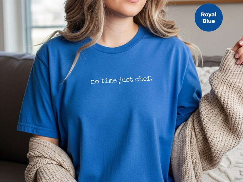 Yes Chef Shirt for The Bear TV Show Fan | No Time Just Chef Line Cook Tee | Funny Restaurant Worker Gift, Culinary Student Apparel image 6