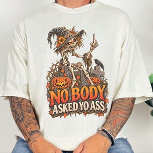 Sarcastic Skeleton Shirt, Funny Halloween Gift, Middle Finger Tee, Nobody Asked Yo Ass Shirt, Dark Humor Adult Tee image 2