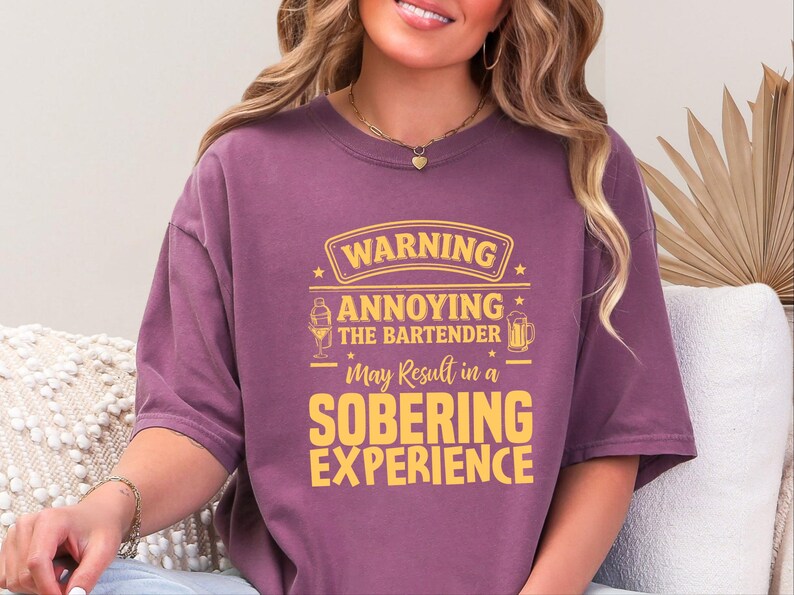 Comfort Colors Funny Bartender Graphic T-Shirt, Warning Annoying The Bartender Sobering Experience Tee, Sarcastic Restaurant Hospitality image 5