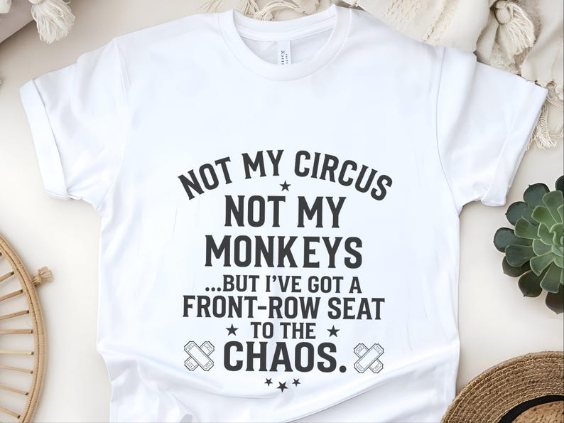 Camiseta sarcástica y divertida / Camiseta "No es mi circo, no son mis monos", cita de Front Row Chaos imagen 6