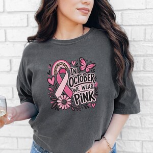 In October We Wear Pink Shirt, Breast Cancer Awareness Gift, Pink Ribbon Tee, Survivor Sweatshirt, Cancer Support Top image 6