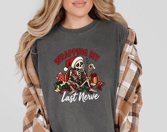Overstimulated Shirt, Skeleton Christmas Shirt, Wrapping My Last Nerve, Sarcastic Christmas Sweatshirt, Funny Holiday Shirt