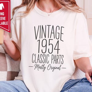 70th Birthday Shirt, 70 Year Old Gift, 1954 Birthday Shirt, Vintage 1954 Classic Parts Mostly Original, Turning 70 Shirt, 70th Birthday Gift image 6