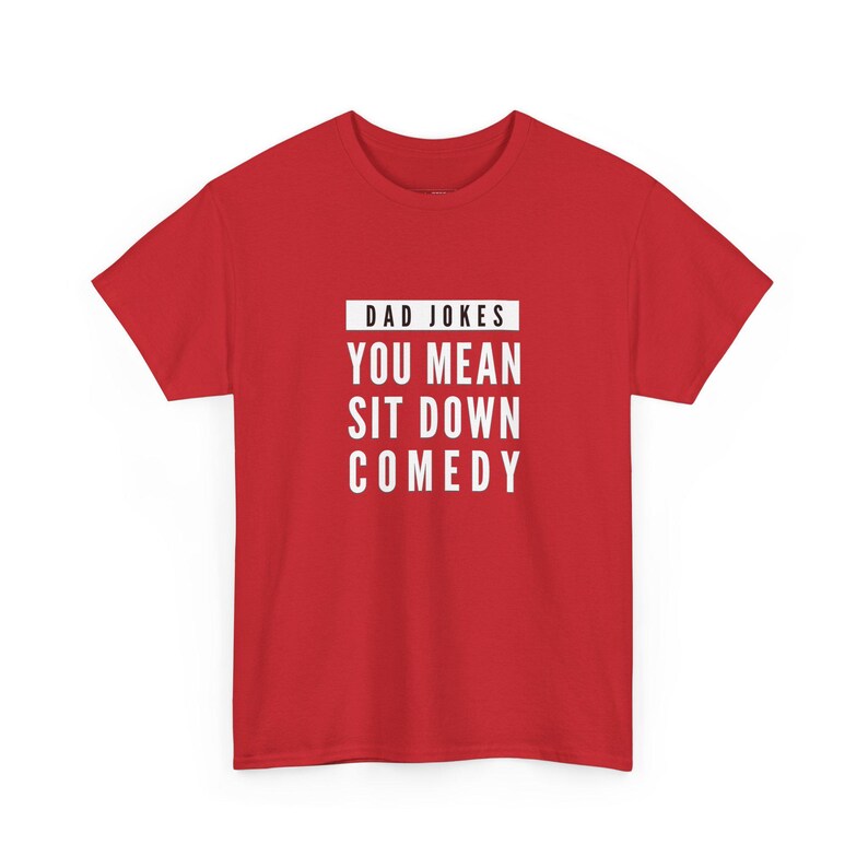 Dad Jokes You Mean Sit Down Comedy Shirt, Funny Dad T-Shirt, Fathers Day Gift for Dad, Sarcastic Tee, Humor, Grandpa Present and Unique image 1