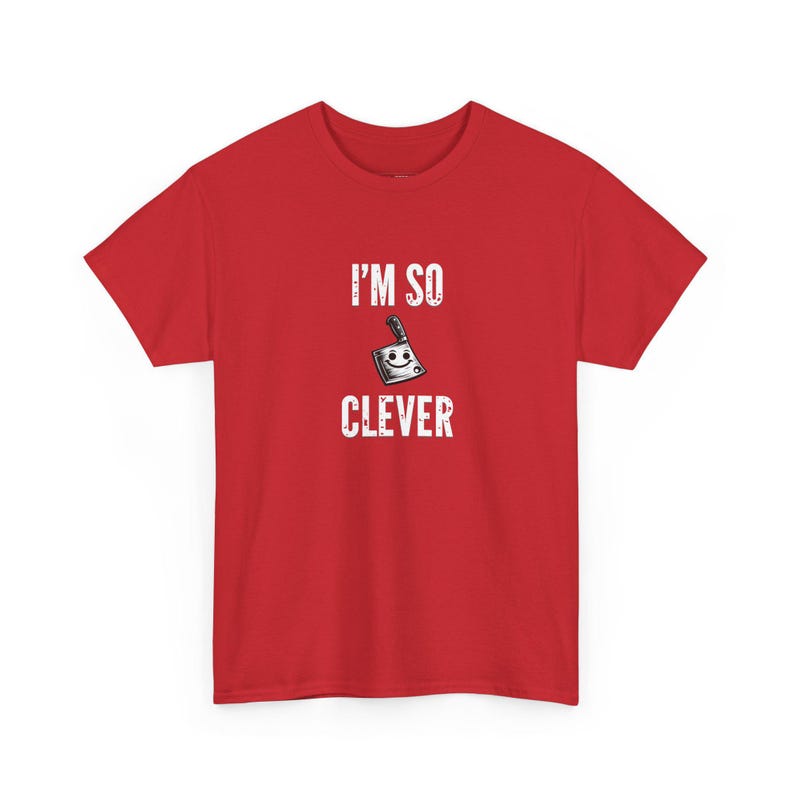 I and #39;m So Clever Cleaver Funny Cooking Shirt - Sarcastic Chef Gift and Butcher Humor T-Shirt. Perfect Foodie Apparel for Home Cook image 1