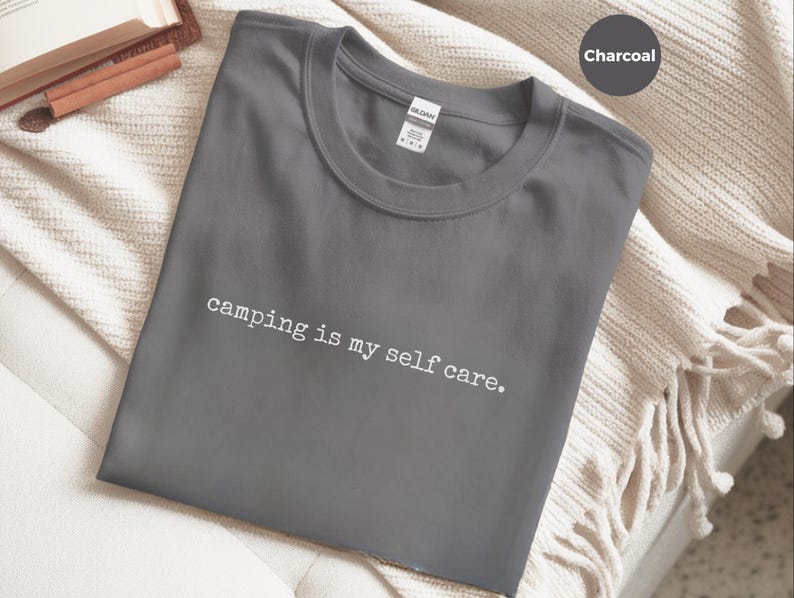 Funny Camp Shirt, Camping Is My Self Care Tee, National Park Lovers Outdoor Adventure Gift, Hiking Travel Lifestyle, Camping Self Care image 7