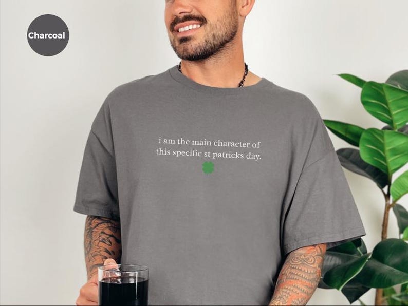 I Am The Main Character Of This St Patrick and #39;s Day Tee | Funny Sarcastic Womens Irish Day Shirt, Lucky Shamrock Pub Crawl Party Humor imagen 10