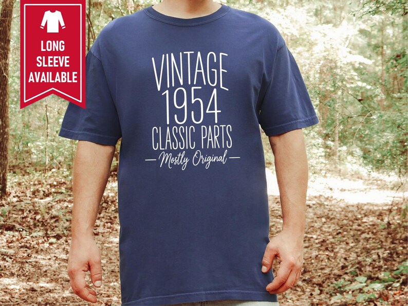 70th Birthday Shirt, 70 Year Old Gift, 1954 Birthday Shirt, Vintage 1954 Classic Parts Mostly Original, Turning 70 Shirt, 70th Birthday Gift image 10