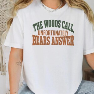 Funny Camping Shirt, Outdoor Lover Gift, Grizzly Bear Tee, Sarcastic Nature Shirt, Camping Humor Tee, Hiking Lover Gift image 2