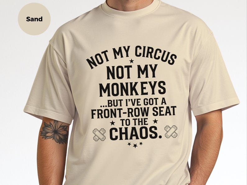 Camiseta sarcástica y divertida / Camiseta "No es mi circo, no son mis monos", cita de Front Row Chaos imagen 1