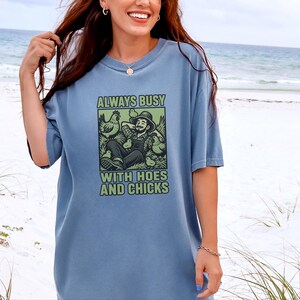 Funny Farming Shirt, Chicken Lover Gift, Chicken Farmer Shirt, Always Busy With Hoes And Chicks, Homesteader Gift image 8