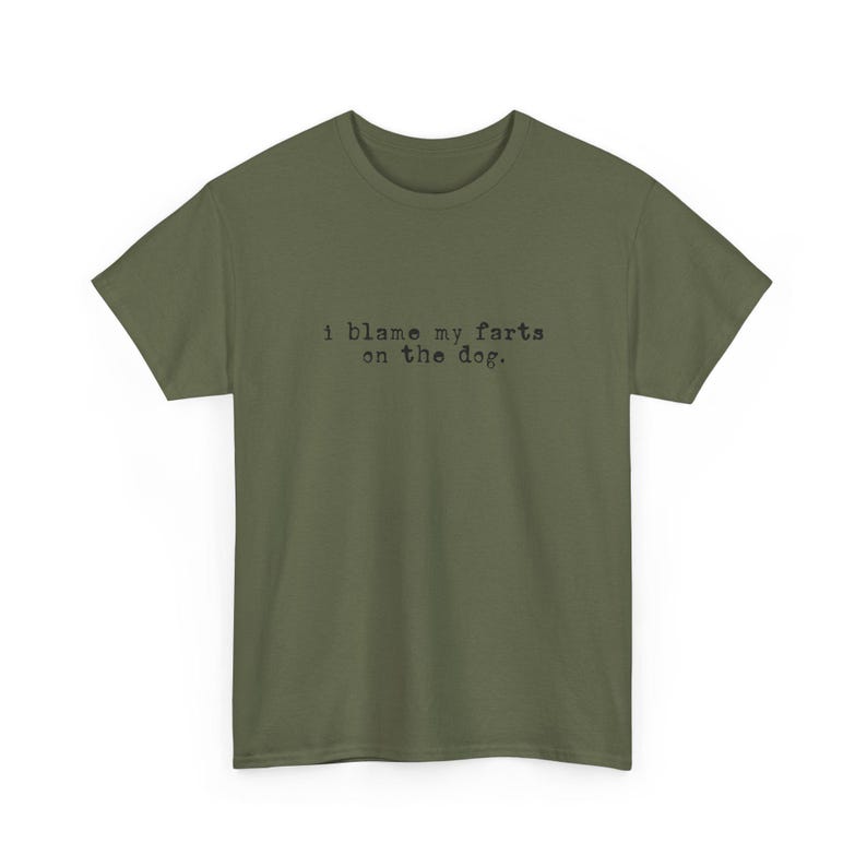 I Blame My Farts On The Dog Meme Shirt and Funny Sarcastic Quote Tee | Witty Adult Humor Gift for Dog Lovers, Gag Gift for Pet Parent image 2